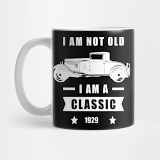 I am not Old, I am a Classic - Funny Car Quote Mug